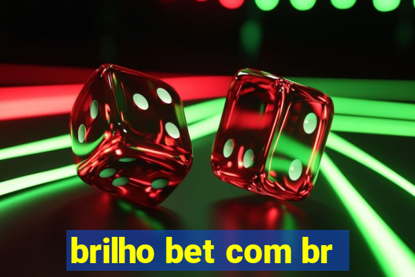 brilho bet com br